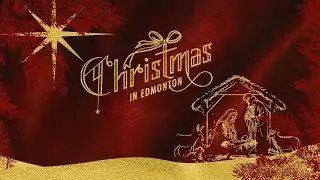 Christmas in Edmonton 2025
