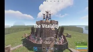 The Vitality ( Rust 4-6 Man 2x2  New Meta ) + Open Core