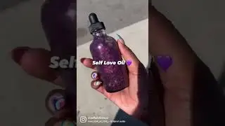 Using a Self Love Oil to help with Confidence