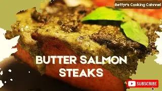 Cowboy Butter Salmon steaks Keto recipe | Butter baked | Low carb recipe | Bettye's Cooking Channel