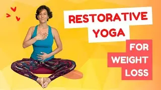 Restorative Yoga for Weight Loss 60 min