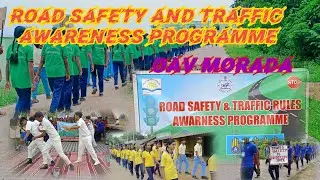ROAD SAFETY &TRAFFIC RULES AWARENESS PROGRAMME//OAV MORADA//