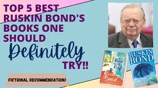 RUSKIN BOND'S BEST BOOK ONE SHOULD'NT MISS! - Top 5 books for you.Book Recommendation 2023