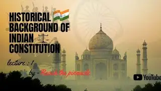 Constitutional History of India: All Important Acts of the British Era (1773-1947) | LEC 1 | RTP