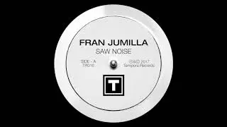 Fran Jumilla - Saw Noise