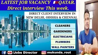 Latest job vacancy for Qatar 🇶🇦 November 2020 || Direct interview in Delhi odisha and chennai.