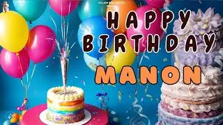 Manon Happy Birthday - Happy Birthday Video Song | Birthday Songs With Names #billionbestwishes