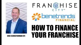How to Finance a Franchise Interview w. Benetrends Financial