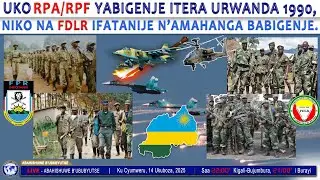 UKO RPA /RPF YABIGENJE ITERA U #RWANDA 1990, NIKO NA #FDRL IFATANIJE N'AMAHANGA BABIGENJE.