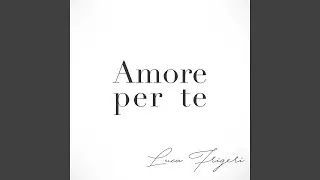 Amore per te