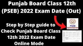 Punjab Board Class 12th (PSEB) 2022 Exam Date (Out) - How to Check Punjab 12th 2022
