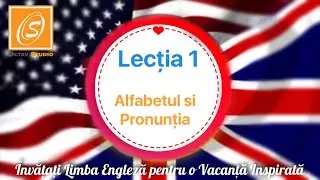 Lecția 1 - Alfabetul și Pronunția - Lecții de Gramatică în Limba Engleză