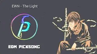 EWN - The Light | NCS New 2019