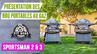 Présentation des BBQ portables au gaz Pit Boss Sportsman 2 & 3