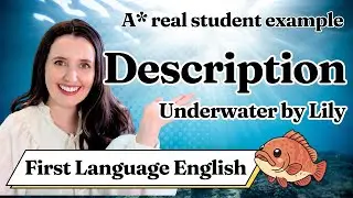 A*  Description by a Real Student: Underwater🌟 First Language English IGCSE 0500/0990🌟 Paper 2
