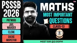 PSSSB Patwari, Jail Warder, Clerk, Excise Inspector 2026 | Maths Most Important Question By Meet Sir