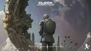 LOWERDIE & NicTini - Clock
