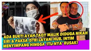 MIRIS! AYAH TAQY MALIK DITUDING LAKUKAN ‘PENYIMPANGAN’  HINGGA BAGIAN ITUNYA RUSAK & LANGGAR NORMA