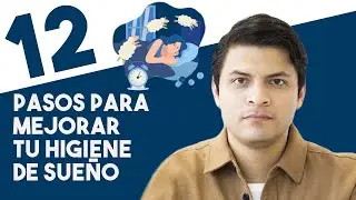 ¡12 PASOS PARA MEJORAR TU HIGIENE DE SUEÑO! @andreszapatanutricionista