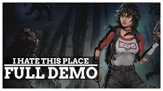 I Hate This Place - Full Demo | No Commentary