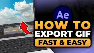 How To Export GIF in After Effects (FAST & EASY) | 100% WORKS | After Effects Export GIF