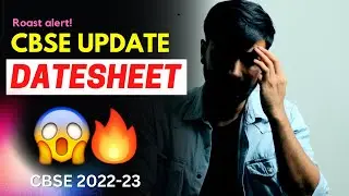 REAL DATESHEET CBSE UPDATE FOR CLASS 10 & 12 BOARDS 2022-23 😭