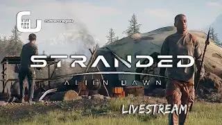 Let's play Stranded: Alien Dawn