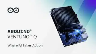 Arduino VENTUNO Q: Build AI for the Physical World