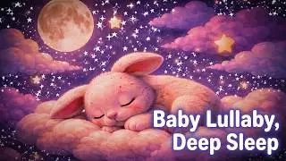 🎶 Baby Sleep Music Mozart Lullaby 🌙 | Calming Sounds for Deep Rest