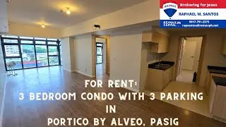Property Tour No. 100: 3 Bedroom Condo with 3 Parking Spaces for Rent in Portico by Alveo, Pasig