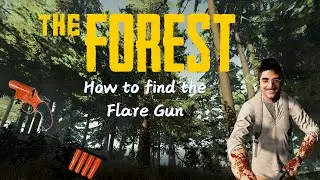 How to get the Flare Gun in The Forest (2025)