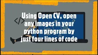 Learn How to open Photos/images in your Python program using OPEN CV by just 4 lines of Code.