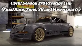 CSR2 Season 178 Prestige Cup (Final Race, Tune, S6 and Fusion parts)