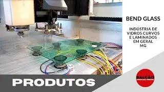 BEND GLASS - INDUSTRIA DE VIDROS