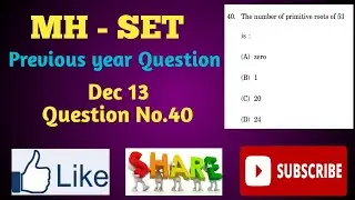 Maharashtra SET Exam Math |PYQ| Dec 2013|Q.no.49|Number of primitive roots of 53.