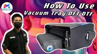 How to use vacuum tray DTF DFT by modify ink