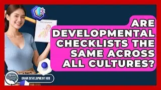 Are Developmental Checklists The Same Across All Cultures? - Brain Development Hub