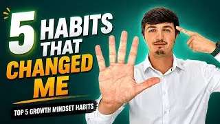 5 Growth Mindset Habits That Will Make You Unstoppable