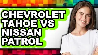 Chevrolet Tahoe vs Nissan Patrol - Full Comparison
