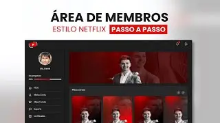 Como Criar &Aacute;REA DE MEMBROS Com ASSINATURAS Estilo NETFLIX DO ZERO (PASSO A PASSO)