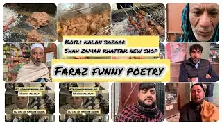 Kotli kalan bazaar Shah zaman khattak new shop and Faraz funny poetry 