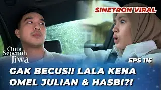 CINTA SEPENUH JIWA EPS 115: NGAKAK BANGET‼️ JULIAN & HASBI DI BORGOL😭 - Cut Syifa, Ibrahim Risyad
