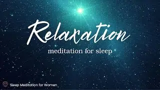 Full Body Relaxation Guided Meditation | Fall Asleep Peacefully