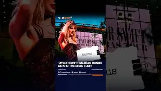 Taylor Swift Bagikan Bonus ke Kru The Eras Tour #erastour #taylorswift #erastourconcert