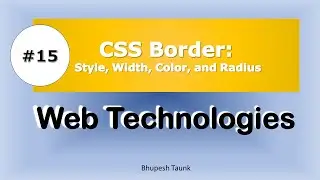 Lecture 15 : CSS Borders | Border style, width, color, radius | Web Technology Lecture Series