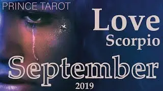 SCORPIO LOVE SEPTEMBER 2019 - Love is all around you