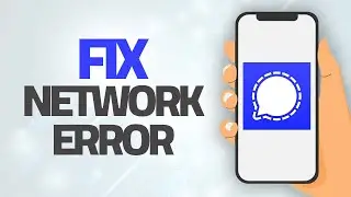 How To Fix Signal App Network Error | Step By Step