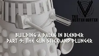 Building a Dalek in Blender Part 9: The Gun and Plunger