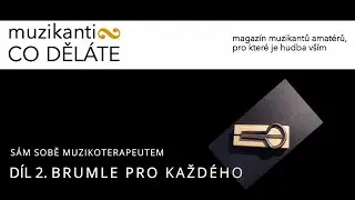 D&iacute;l 2. - Brumle pro každ&eacute;ho