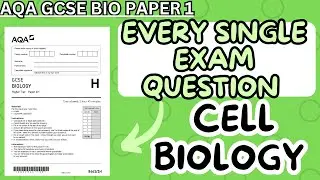 GCSE BIOLOGY: Every Single Exam Question: Cell Biology